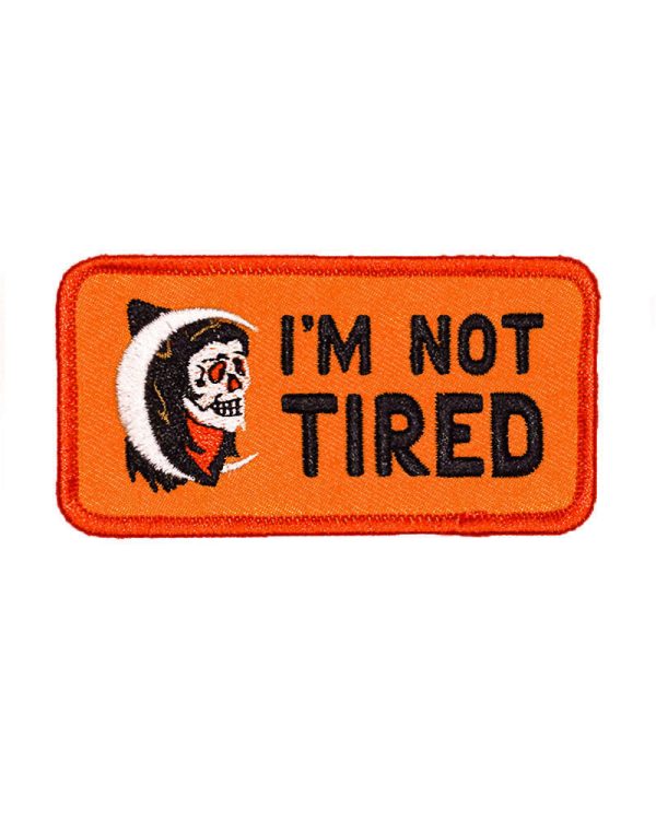 I m Not Tired Patch For Sale