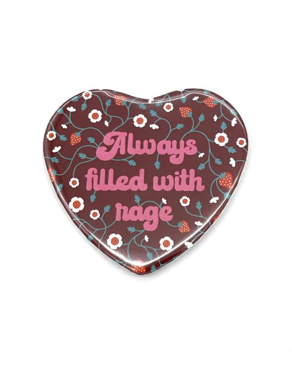 Always Filled With Rage Heart-Shaped Big Pinback Button Sale